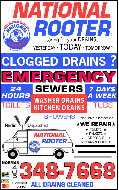 Caring For Your Drains, Yesterday, Today, And Tomorrow,  Clogged Drains? Emergency 24 Hours Sewers 7 Days A Week Toilets Washer Drains Kitchen Drains Tubs Showers Color Camera Inspection We Repair Toilets Faucets Disposals Leaks & Drips Radio Dispatched National Rooter Norman 348-ROOT(7668)Licensed & Insured